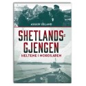 Shetlands gjengen, Heltene i nordsjøen