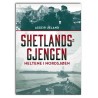 Shetlands gjengen, Heltene i nordsjøen